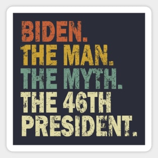 Biden The Man Myth 46th President Magnet